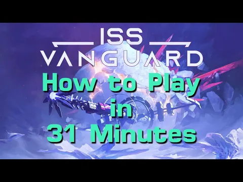 How to Play ISS Vanguard in 31 Minutes