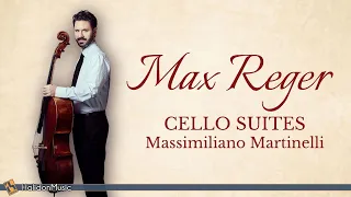 Reger - Complete Cello Suites (Massimiliano Martinelli)