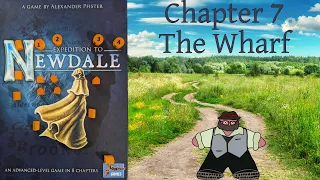 The Wharf - Expedition to Newdale Ch. 7 Solo Play by The Groom