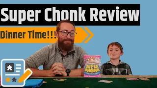 Super Chonk Review - It's Dinner Time!!!