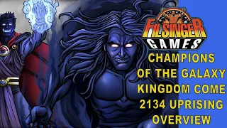 Kingdom Come 2134 Uprising Champions of the Galaxy Overview Filsinger Games