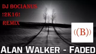 Alan Walker - Faded (Dj Bocianus 2K16 Remix)