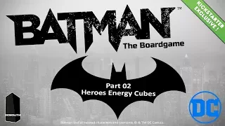 Batman - Part 02 - Heroes Energy Cubes