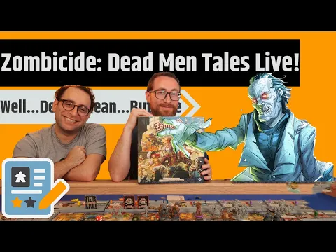 Zombicide: Dead Men Tales - Live Gameplay!