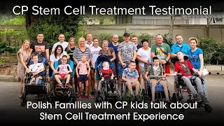Families with Cerebral Palsy (CP) diagnosed children talk about Stem Cell Treatment Experience