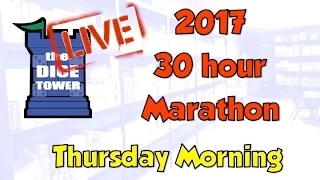 DICE TOWER 2017 30 Hour Marathon: Thursday Morning