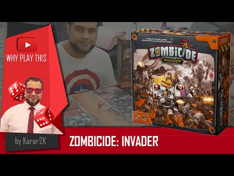 Why Play This - Zombicide Invader