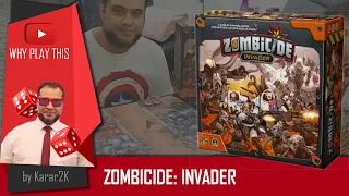 Why Play This - Zombicide Invader