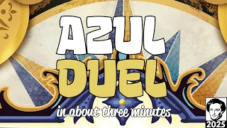Azul Duel in about 3 minutes