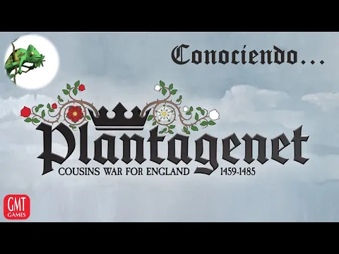 Conociendo... Plantagenet: Cousins' War for England, 1459 - 1485