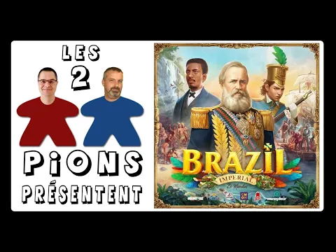 Brazil Imperial - Présentation, règles et avis