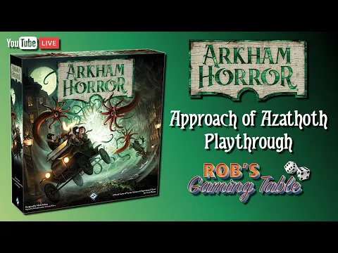 Arkham Horror 3rd Edition Playthrough (Approach of Azathoth)
