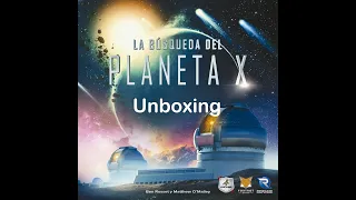 La Búsqueda del Planeta X - Unboxing - El club del dado