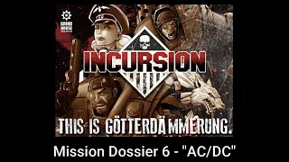 Incursion Mission Dossier 6 - "AC/DC"