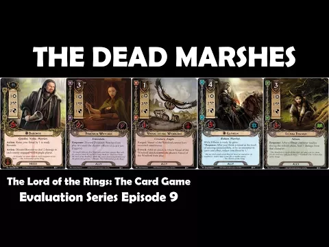 The Dead Marshes Player Card Review | LOTR LCG | Evaluation Series Episode 9