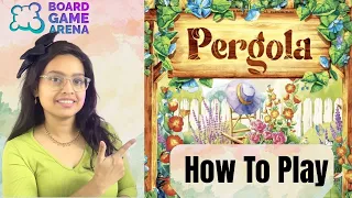 Pergola - How to Play on Board Game Arena