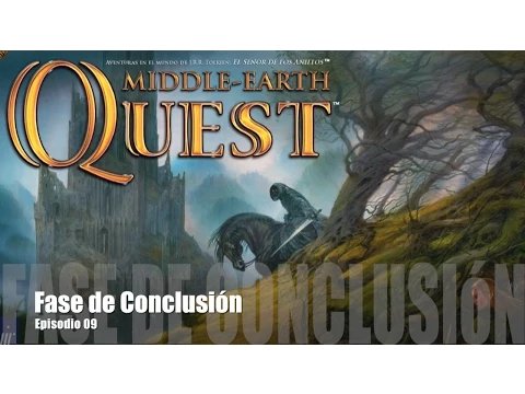 Middle Earth Quest E09 - Fase de Conclusión