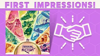 Trekking Through History - First Impressions: Worth Your Time?