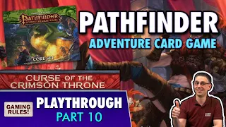 Pathfinder Adventure Card Game: Curse of the Crimson Throne - Playthrough part 10