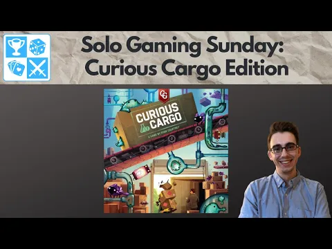 Curious Cargo [Solo Gaming Sunday]