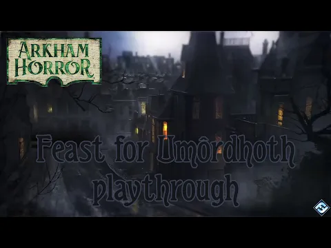 Arkham Horror (3rd Edition) - Feast for Umordhoth