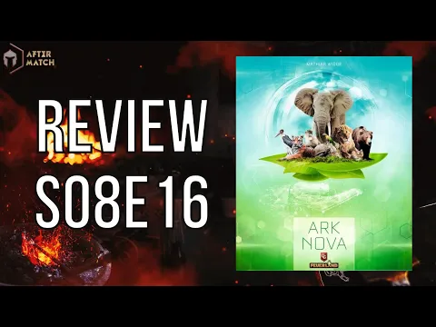Ark Nova - Review S08E16