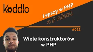 Wiele konstruktorów w PHP - Lepszy w PHP o 5 minut #022