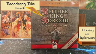 Unboxing and Exploring Neither King Nor God