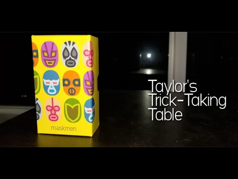 Maskmen ~ Taylor's Trick-Taking Table