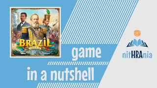 Game in a Nutshell - Brazil Imperial (how to play)