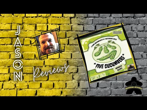 The Boardgame Mechanics Review Five Cucumbers