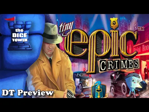 Tiny EPIC Crimes - DT Preview with Mark Streed
