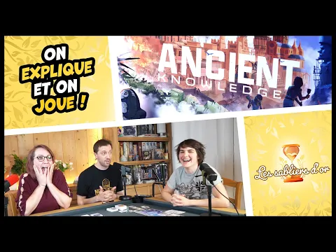Ancient Knowledge, on explique et on joue (Les Sabliers d'or)