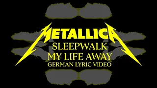 Metallica: Sleepwalk My Life Away (Official German Lyric Video)