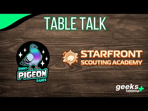 Talking Starfront Scouting Academy with Shiny Pigeon Games - Table Talk