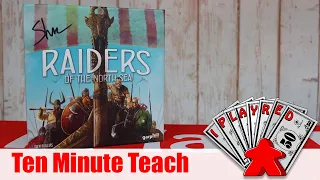 Raiders Of The North Sea - Ten Minute Teach