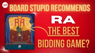 Board Stupid Recommends RA - The Best Bidding Board Game?