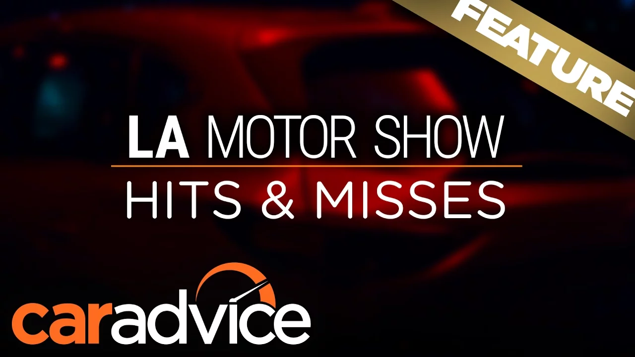 2016 Los Angeles Motor Show Hits and Misses | A CarAdvice Feature