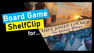 ShelfClips: Davy Jones Locker: The Kraken Wakes (Short Board Game Preview)