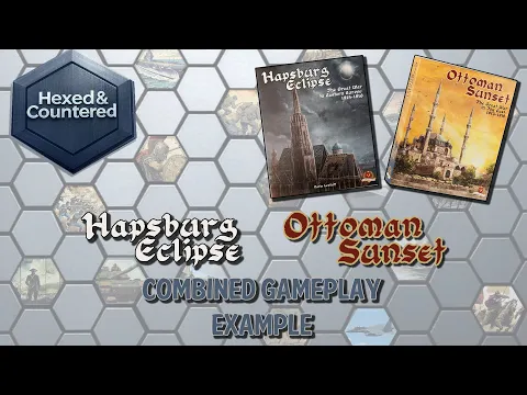 Hapsburg Eclipse & Ottoman Sunset - Combined Gameplay Example