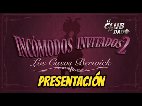 Incomodos Invitados 2: Los Casos Berwick - Presentación- El club del dado