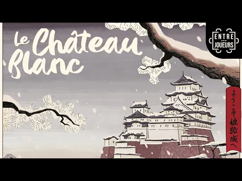 Le Château Blanc, les règles expliquées et la partie commentée à 2 joueurs - Jeu de société