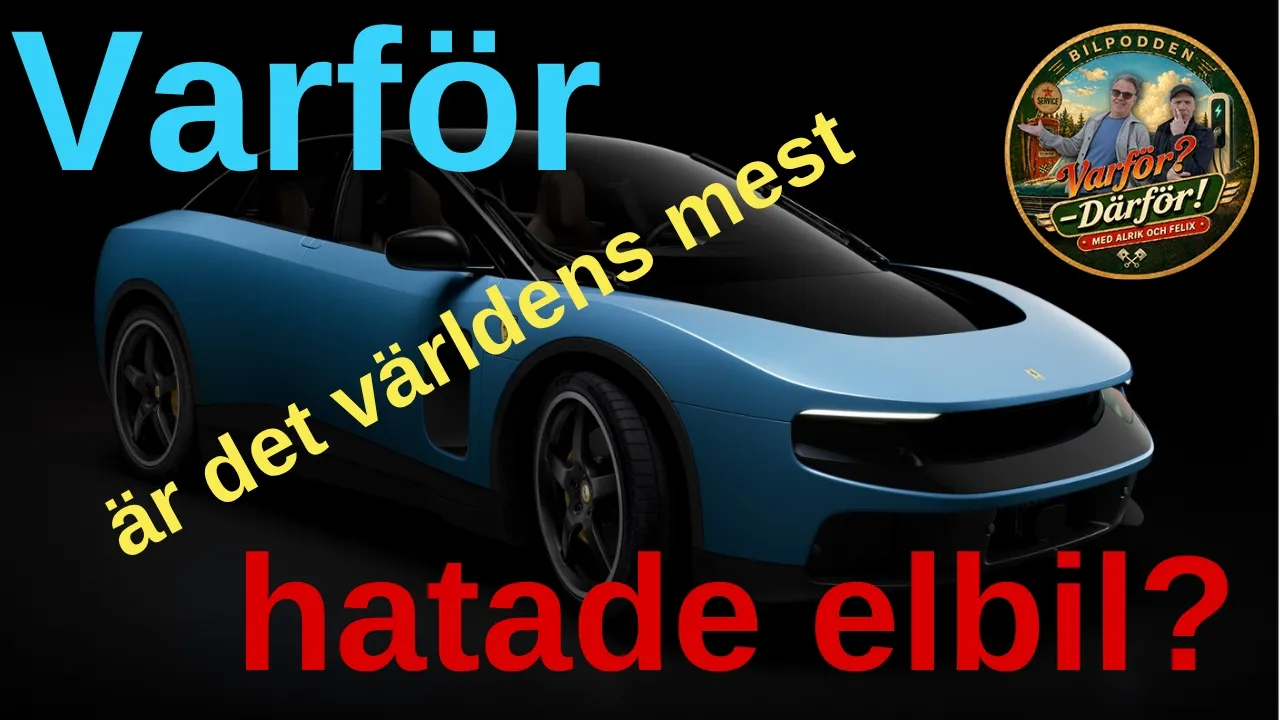Ferrari Luce världens mest hatade elbil? Varför? Bilpodden Varför? Därför! Med Alrik & Felix