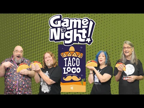 Taco Loco - GameNight! Se13 Ep16 - How to Play & Playthrough