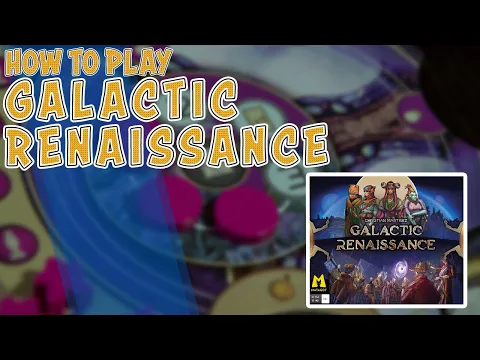 Galactic Renaissance | How To Play | Learn To Play in 15 Minutes!