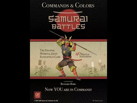 Command & Colors: Samurai Battles (GMT) - Unboxing and Discussion of System