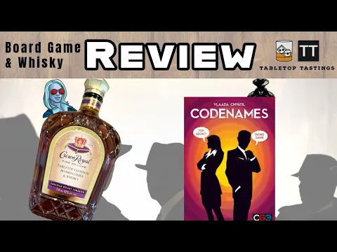 Codenames and Crown Royal - Board Game & Whisky Pairing - Sip & Play