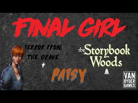 Final Girl - Patsy vs Terror from the Grave at The Storybook Woods