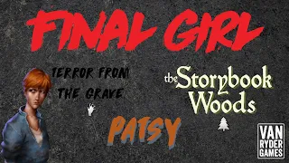 Final Girl - Patsy vs Terror from the Grave at The Storybook Woods
