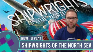 Shipwrights of the North Sea | How to Play